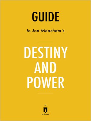cover image of Guide to Jon Meacham's Destiny and Power by Instaread